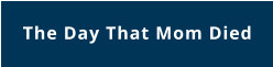 The Day That Mom Died